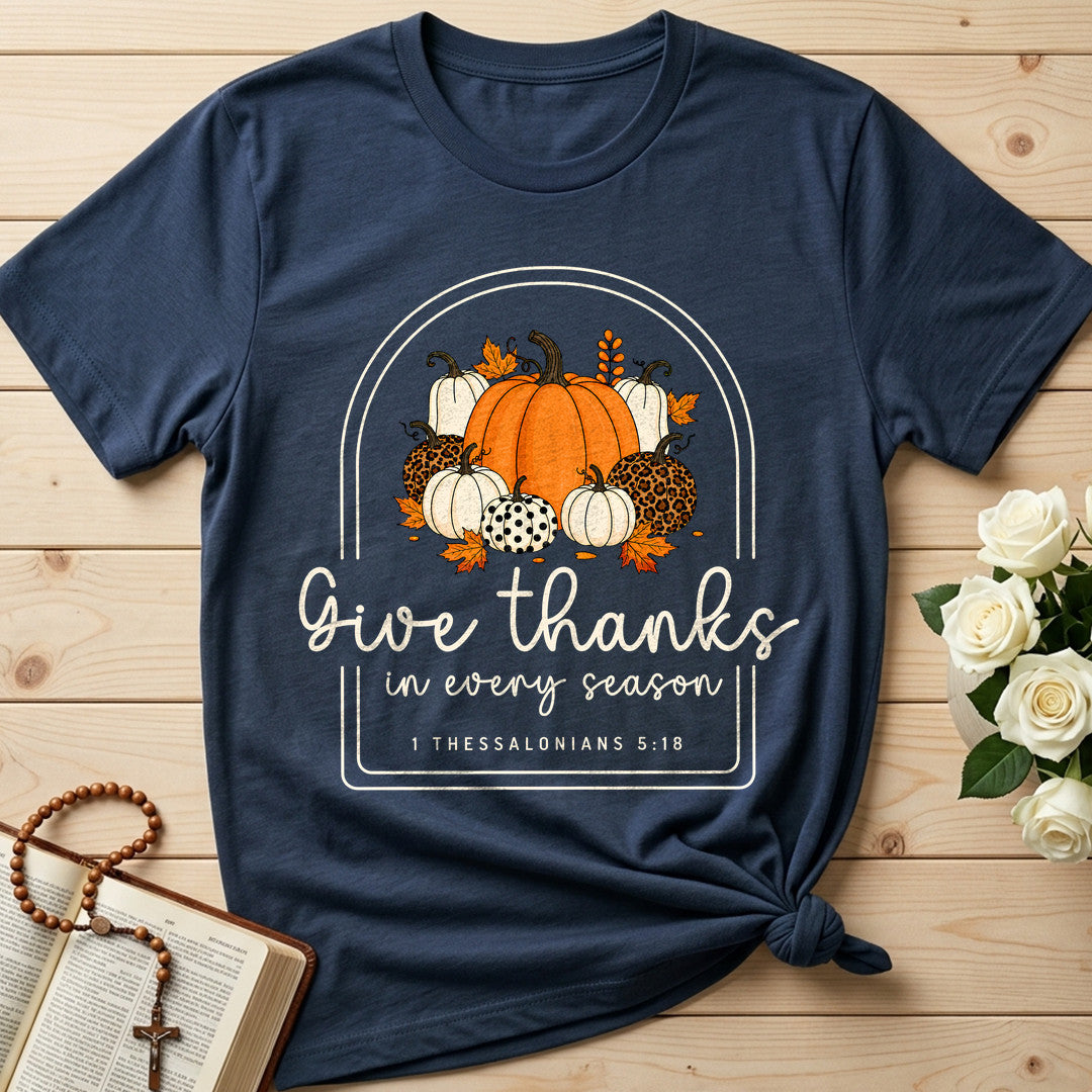 Give Thanks In Every Season 1 Thessalonians 5.18 01