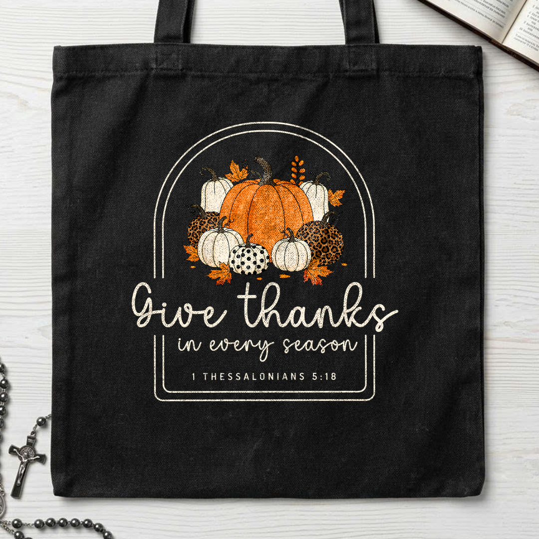 Give Thanks In Every Season 1 Thessalonians 5.18 01