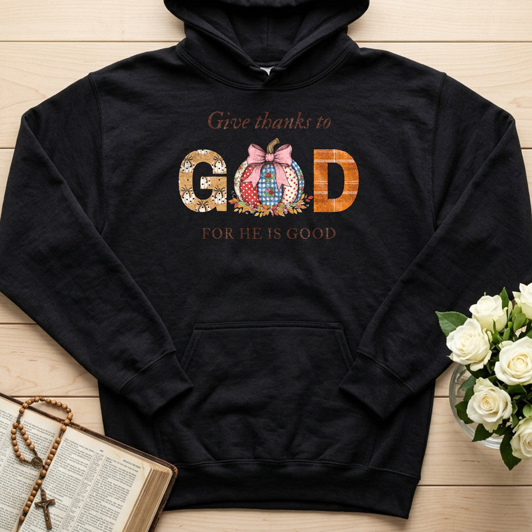 Give Thanks To God For He Is Good 01