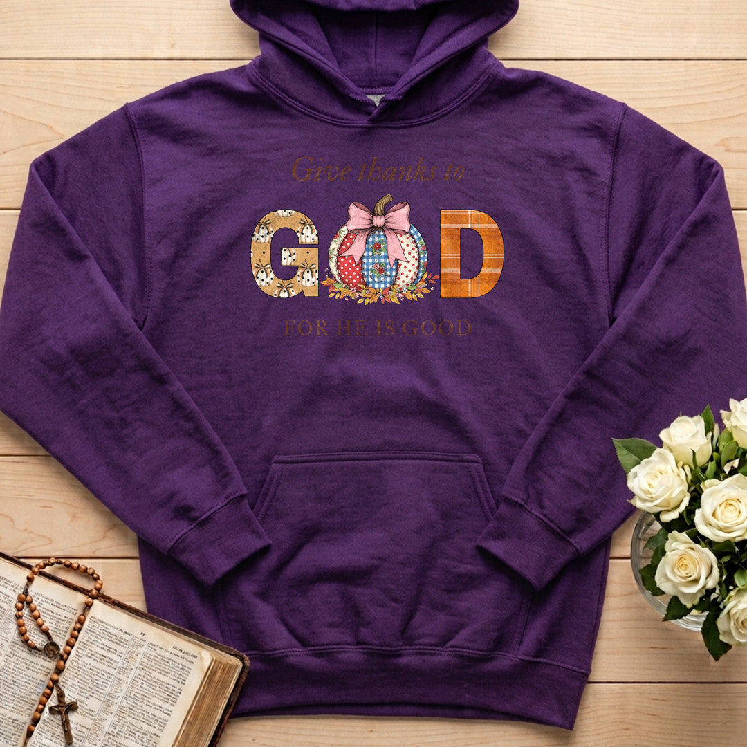 Give Thanks To God For He Is Good 01