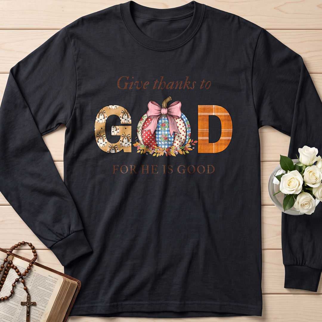 Give Thanks To God For He Is Good 01