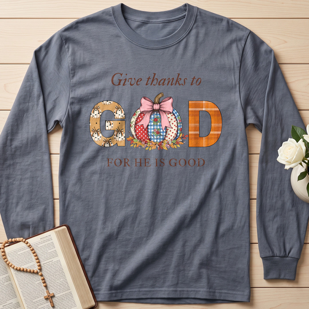 Give Thanks To God For He Is Good 01