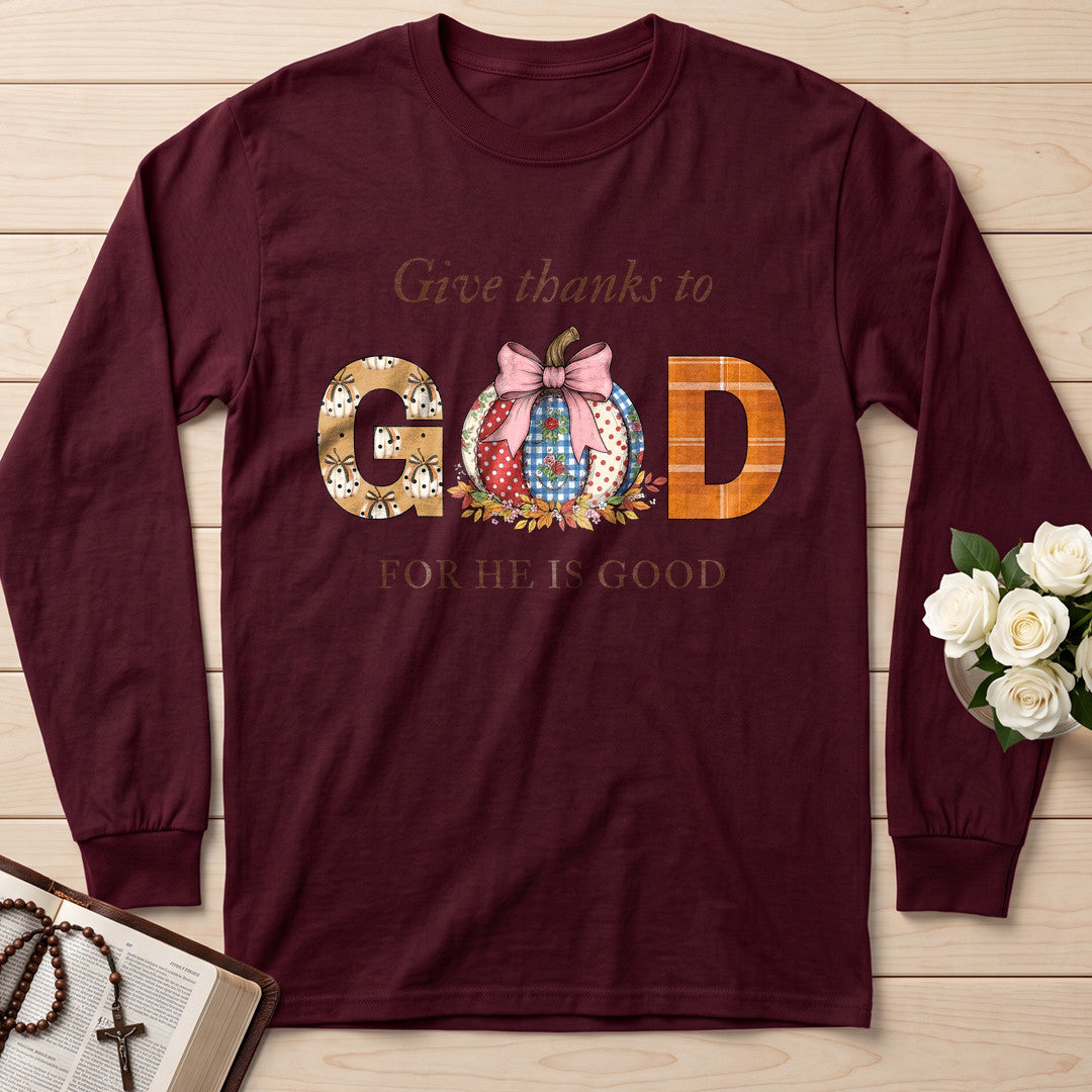 Give Thanks To God For He Is Good 01