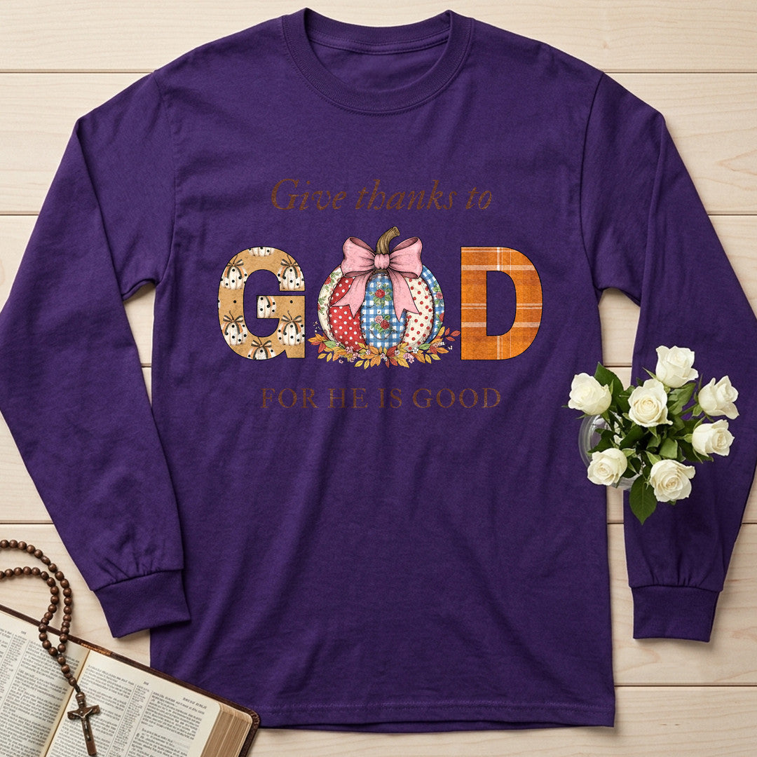Give Thanks To God For He Is Good 01