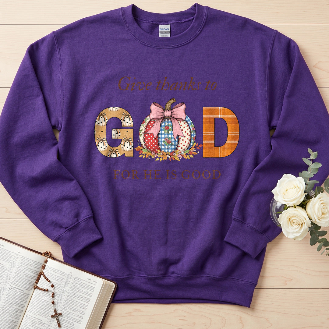 Give Thanks To God For He Is Good 01