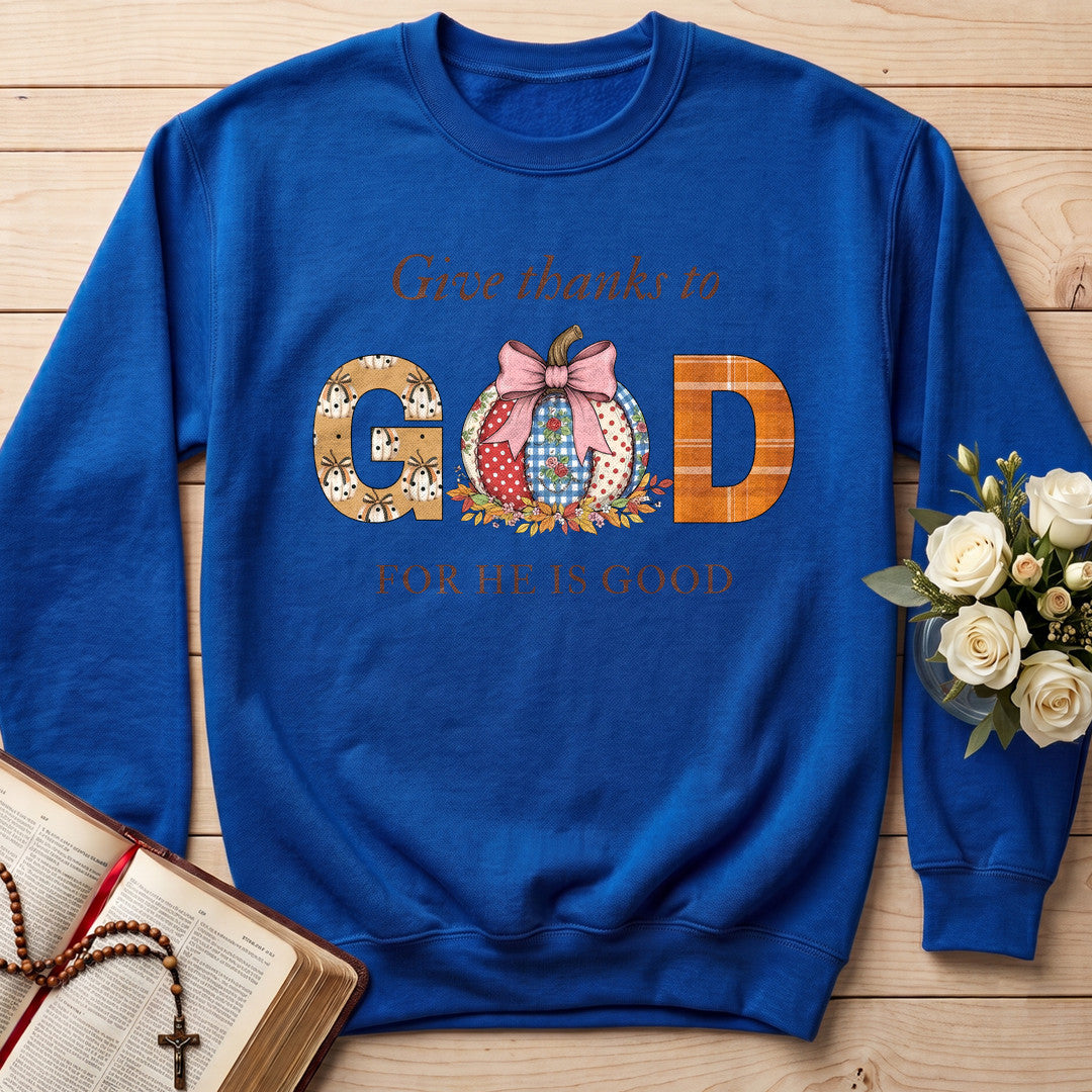 Give Thanks To God For He Is Good 01
