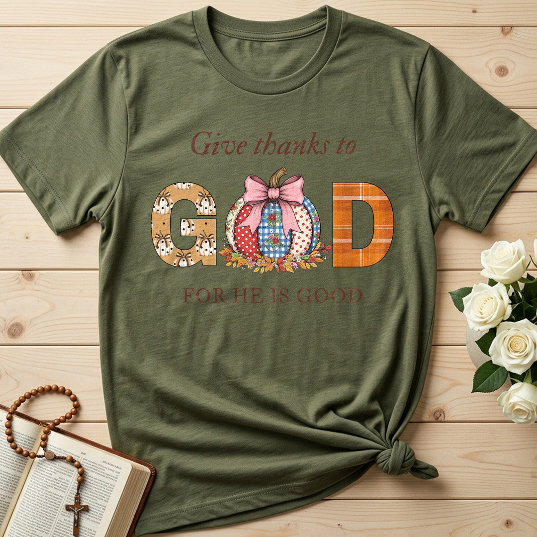 Give Thanks To God For He Is Good 01