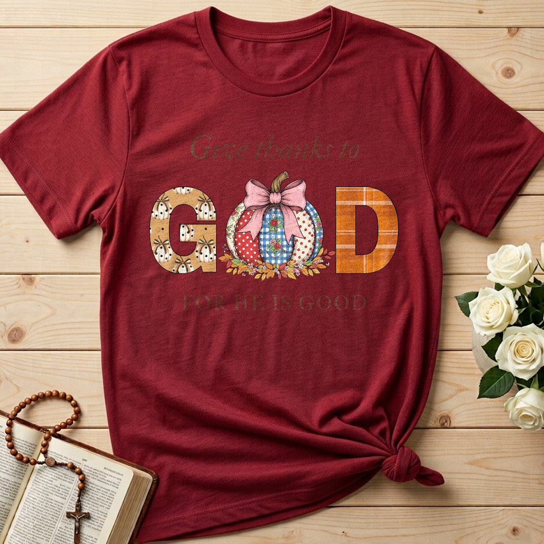 Give Thanks To God For He Is Good 01