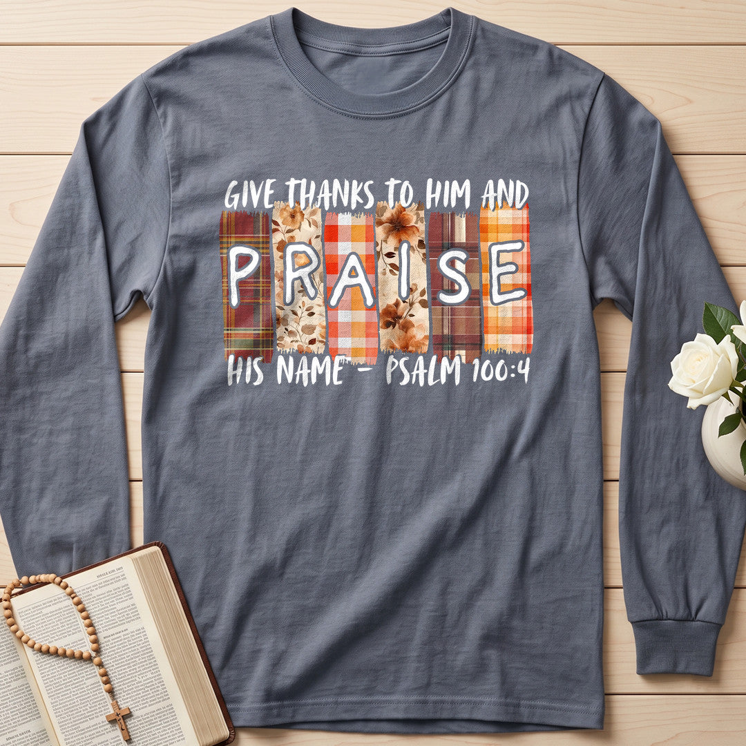 Give Thanks To Him And Praise His Name Psalm 100.4 01