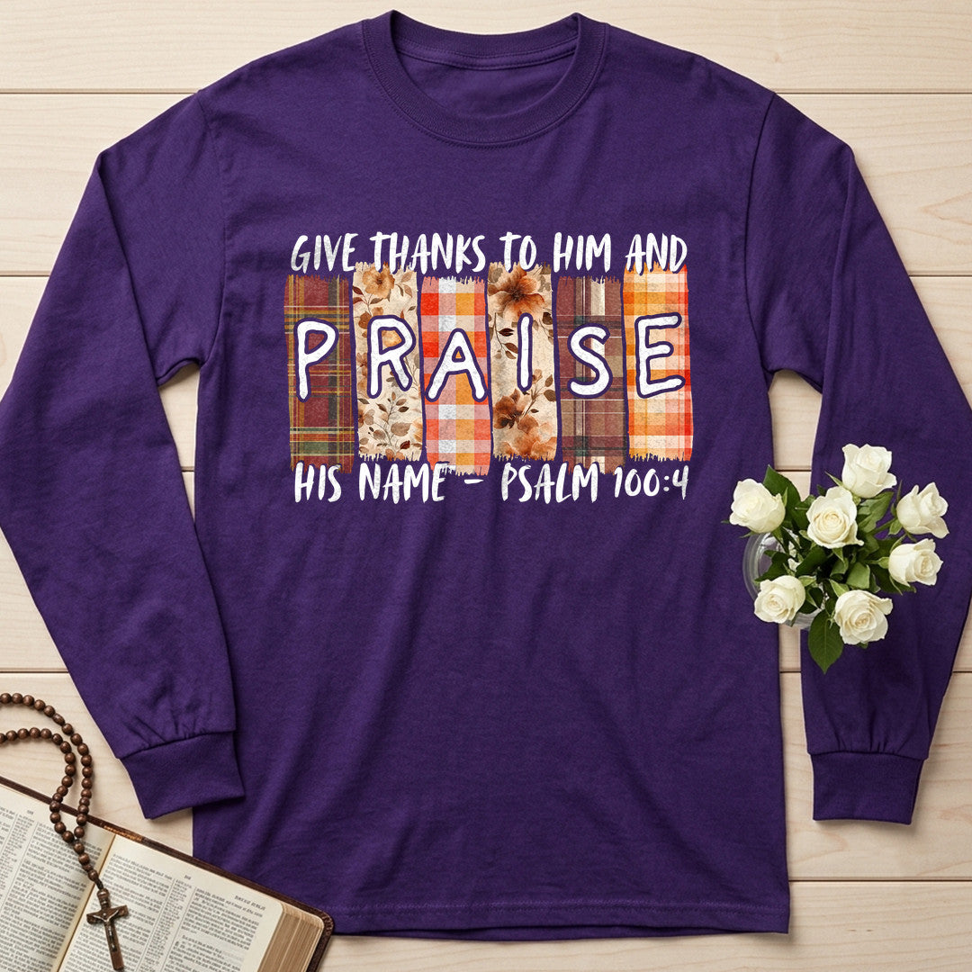 Give Thanks To Him And Praise His Name Psalm 100.4 01