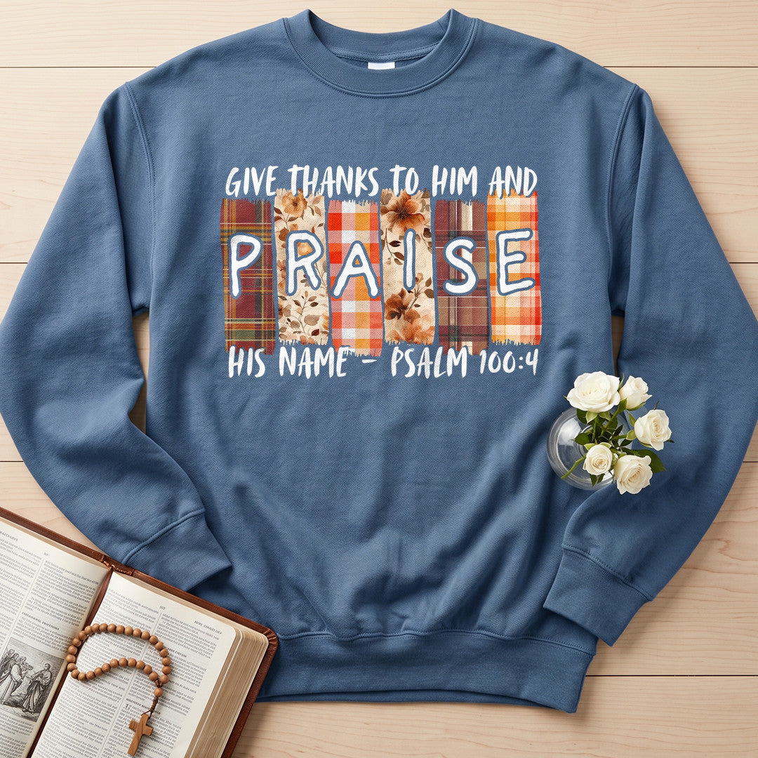 Give Thanks To Him And Praise His Name Psalm 100.4 01
