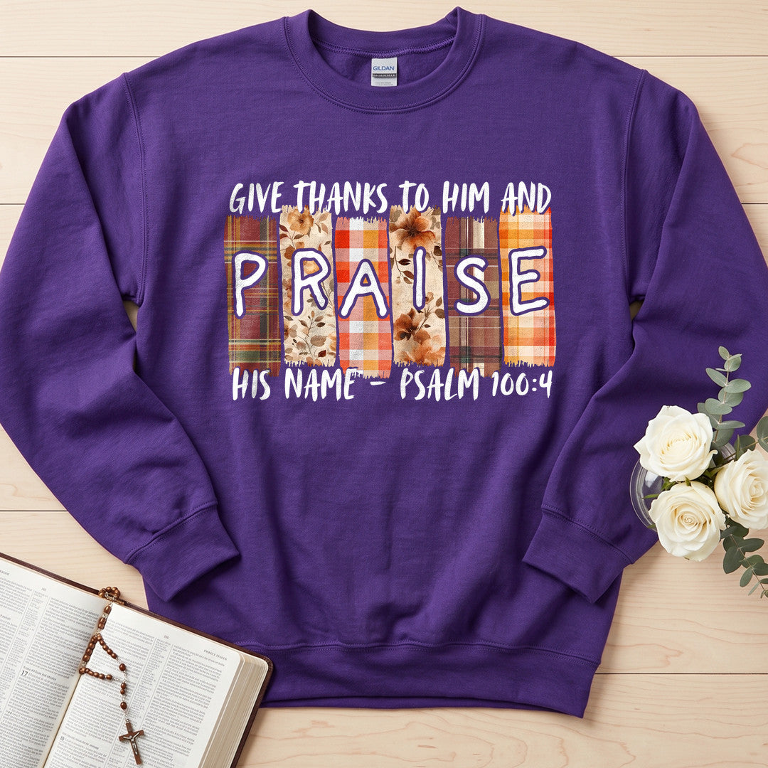 Give Thanks To Him And Praise His Name Psalm 100.4 01