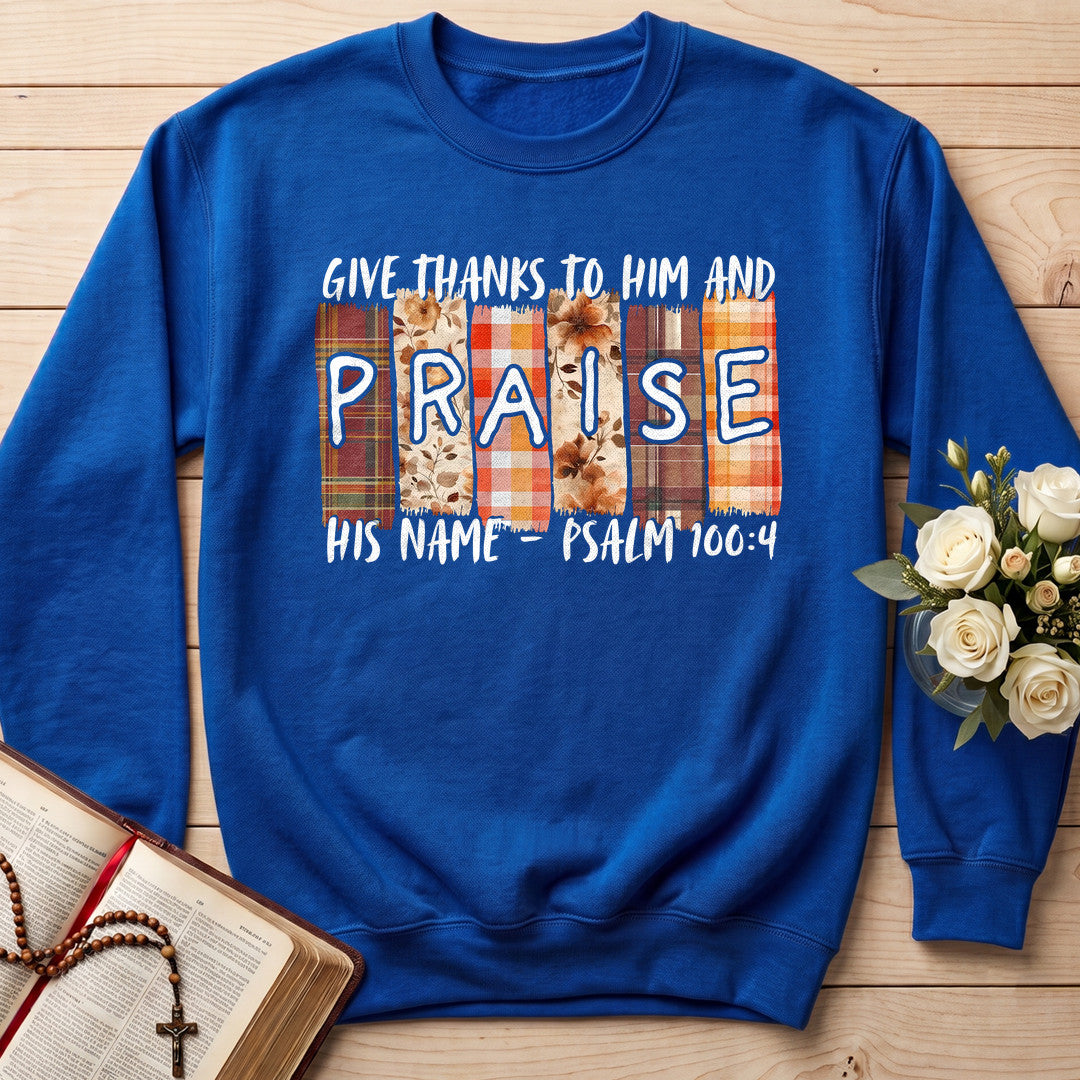 Give Thanks To Him And Praise His Name Psalm 100.4 01