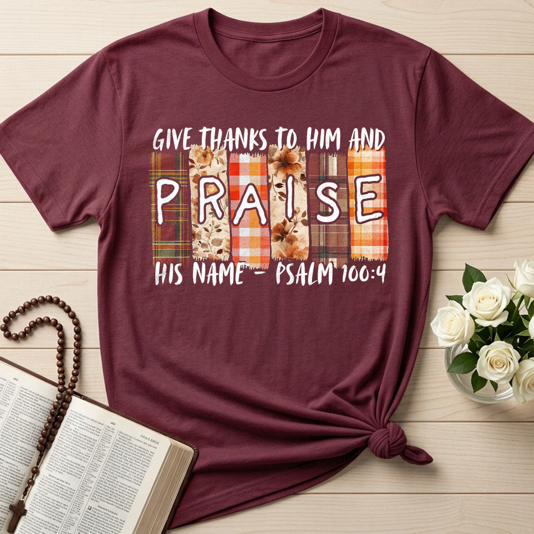 Give Thanks To Him And Praise His Name Psalm 100.4 01