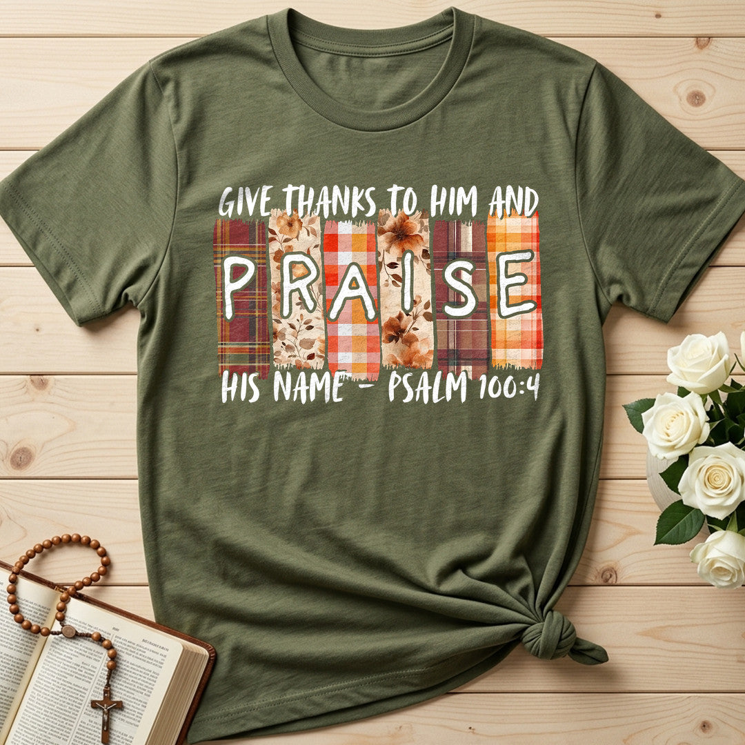 Give Thanks To Him And Praise His Name Psalm 100.4 01