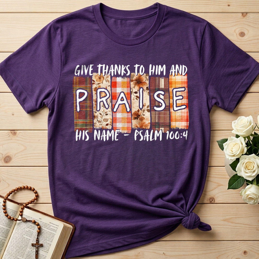 Give Thanks To Him And Praise His Name Psalm 100.4 01