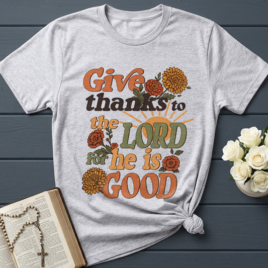 Give Thanks To The Lord For He Is Good 01