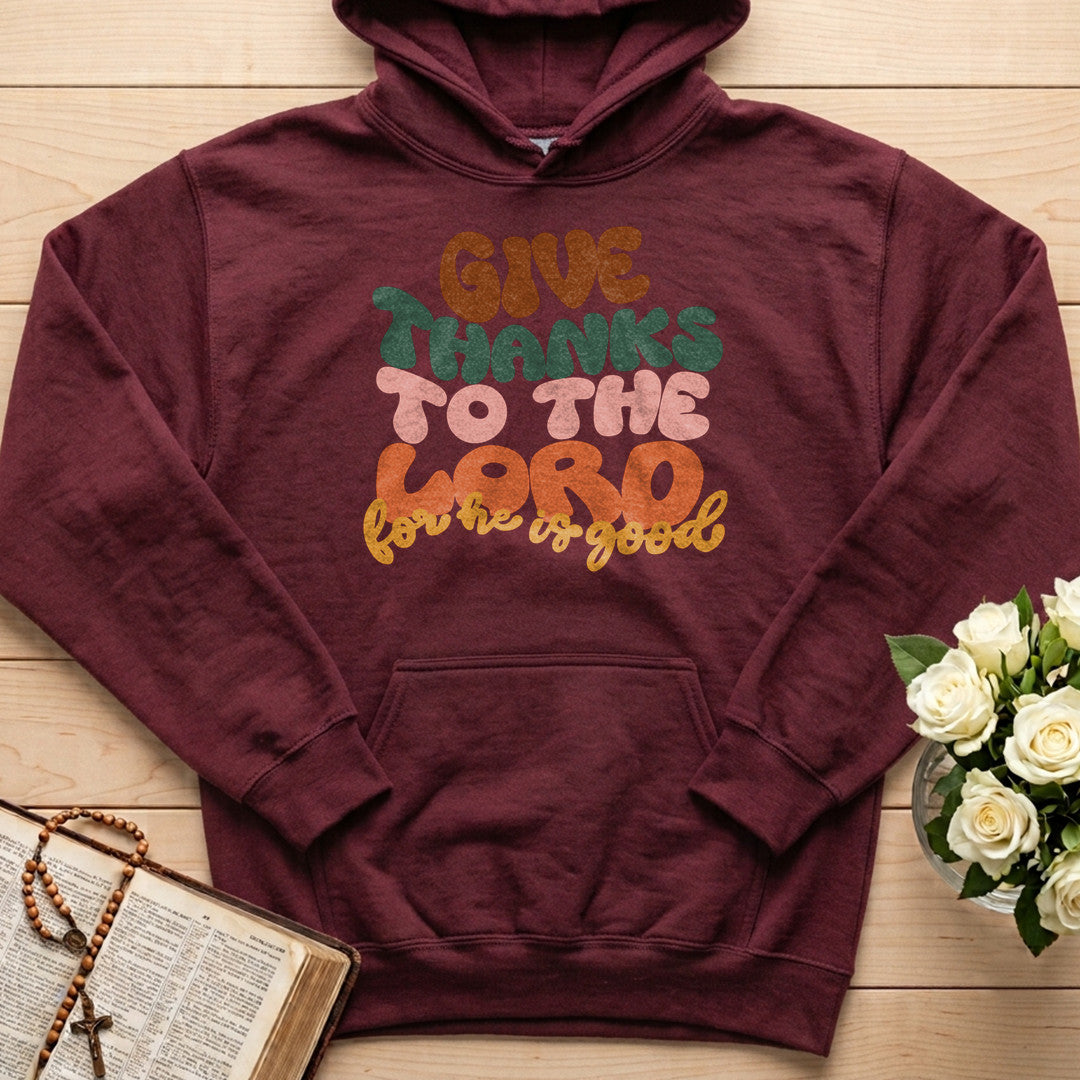 Give Thanks To The Lord For He Is Good 02