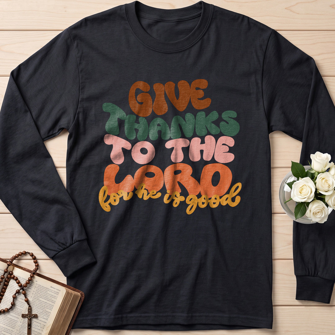 Give Thanks To The Lord For He Is Good 02