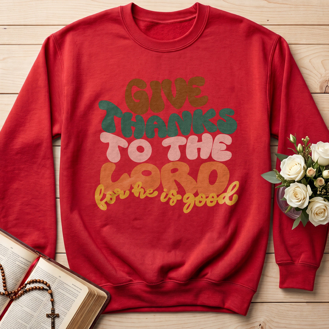 Give Thanks To The Lord For He Is Good 02