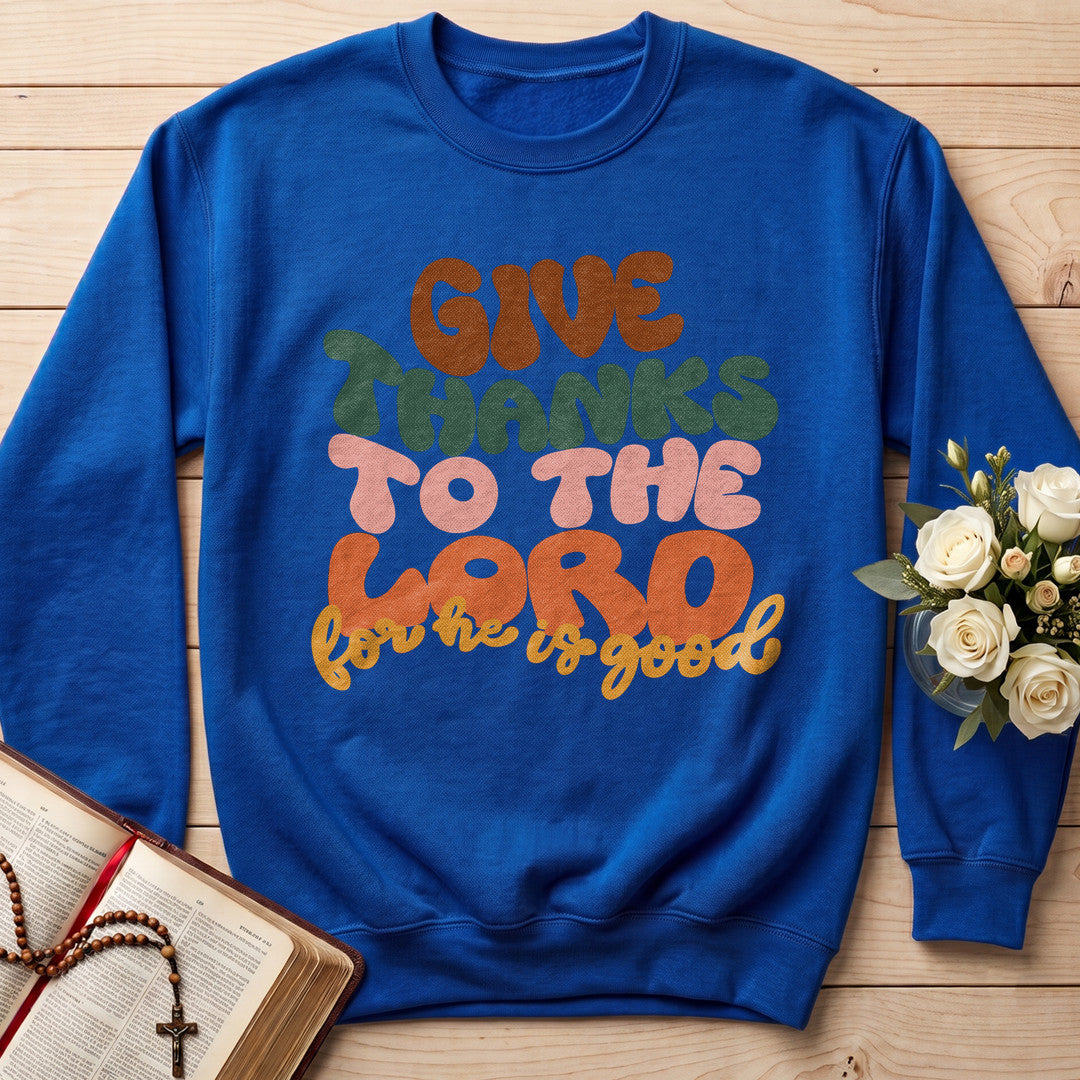 Give Thanks To The Lord For He Is Good 02