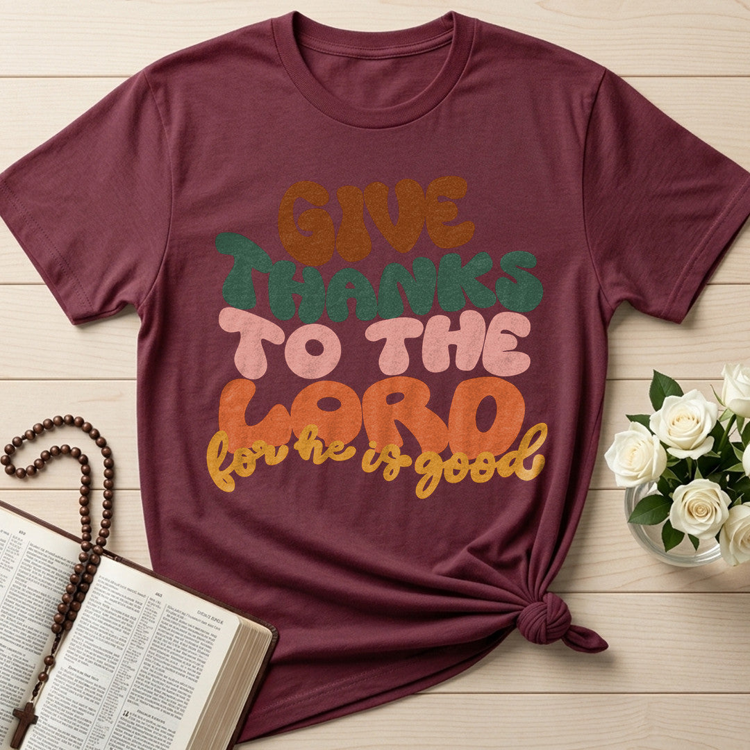 Give Thanks To The Lord For He Is Good 02