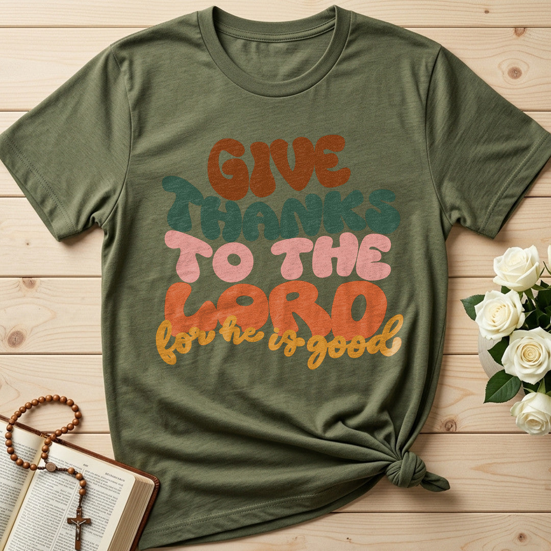 Give Thanks To The Lord For He Is Good 02