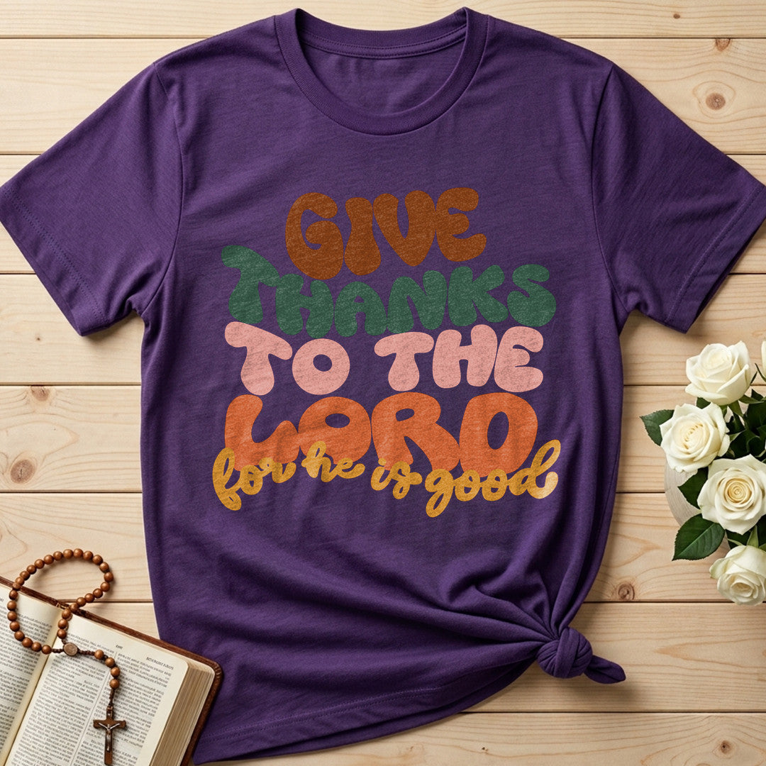 Give Thanks To The Lord For He Is Good 02