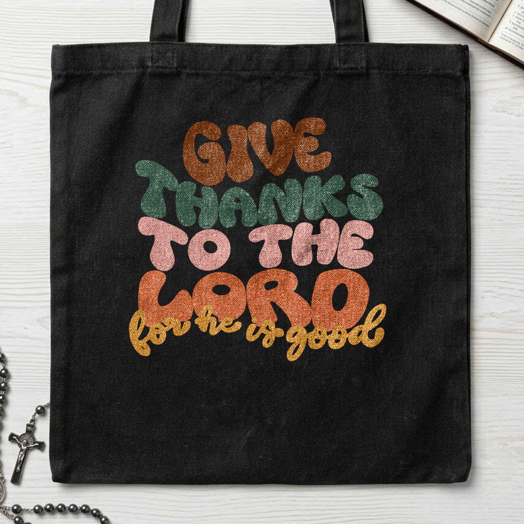 Give Thanks To The Lord For He Is Good 02