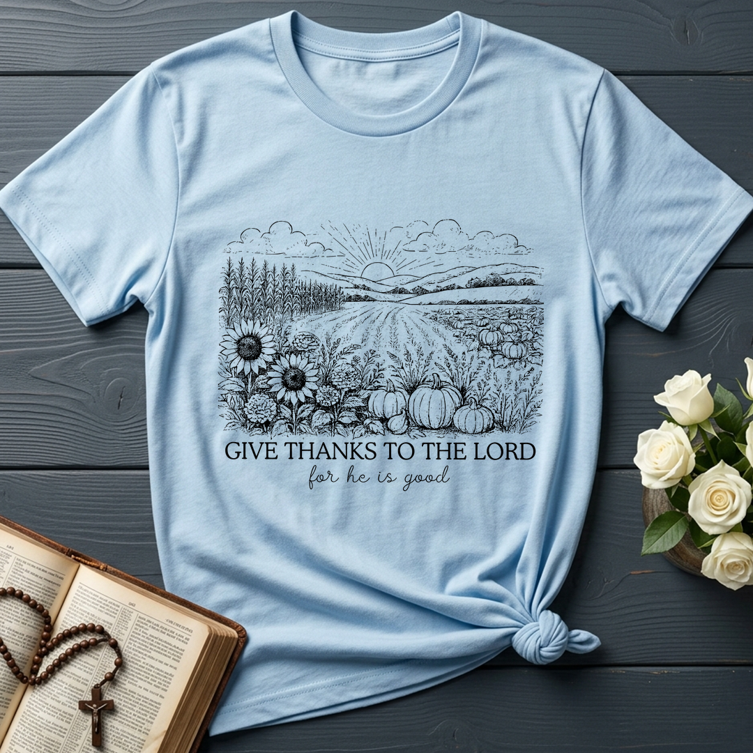 Give Thanks To The Lord For He Is Good 03