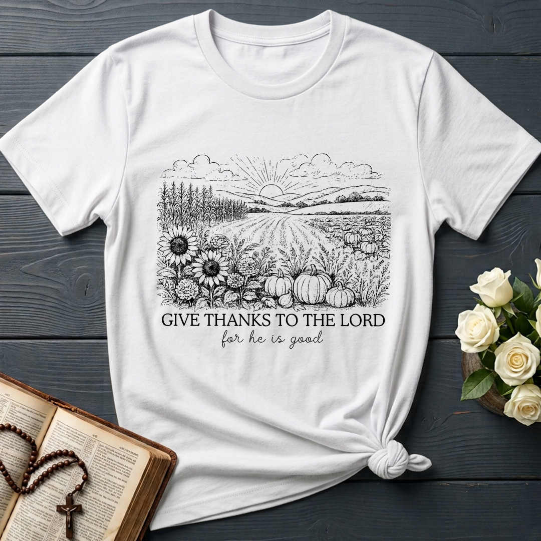Give Thanks To The Lord For He Is Good 03