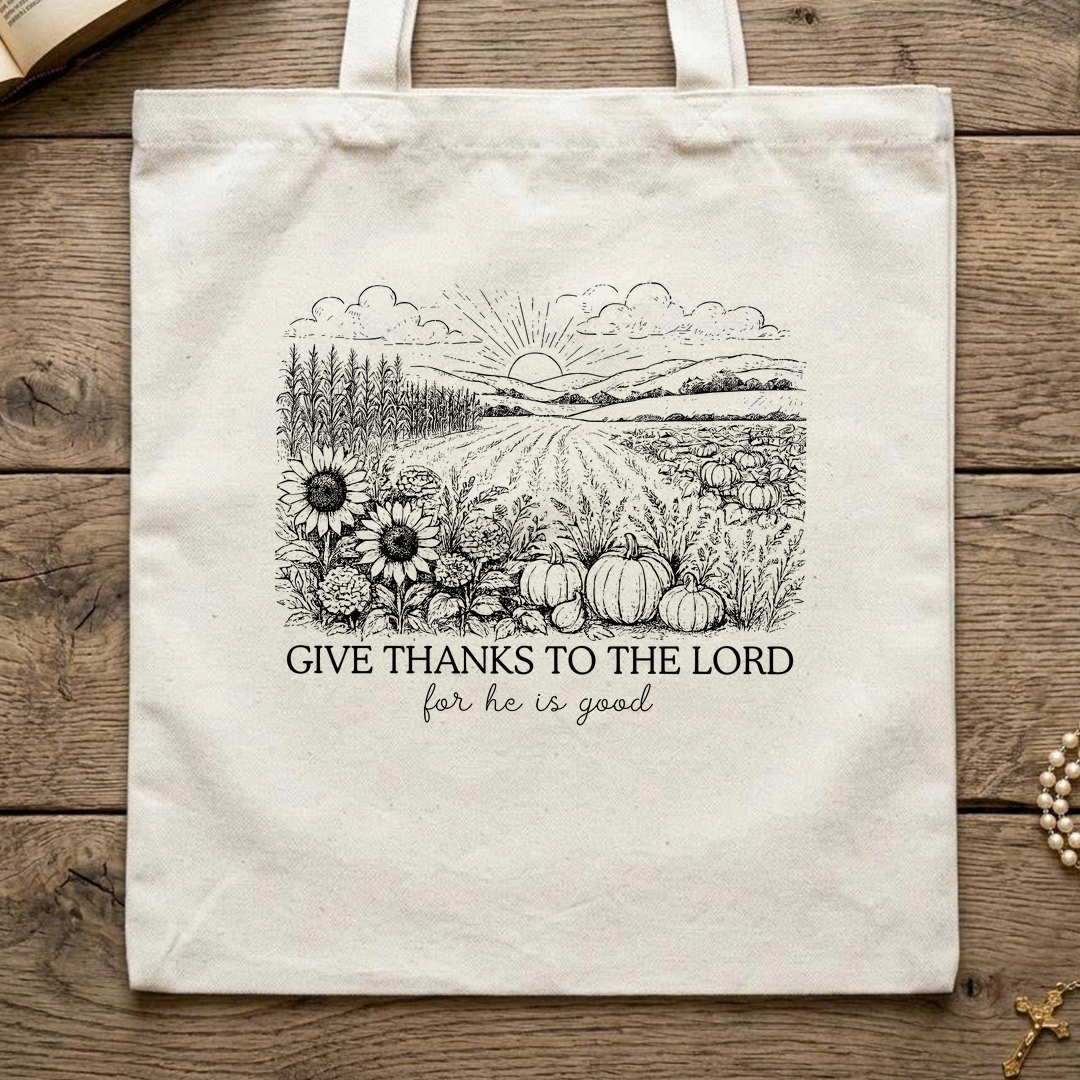 Give Thanks To The Lord For He Is Good 03