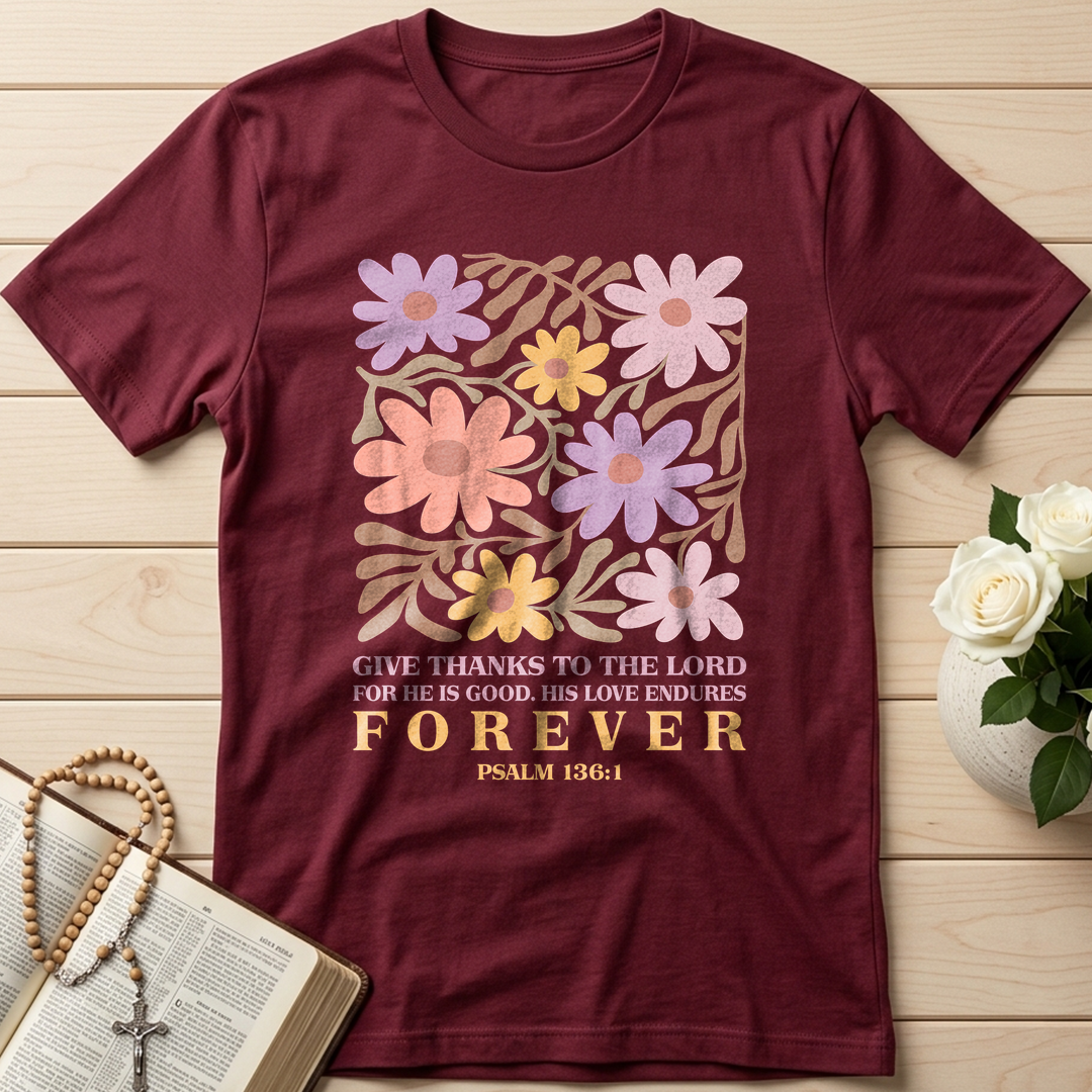 Give Thanks To The Lord For He Is Good His Love Endures Forever Psalm 136.1 02