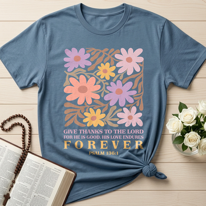 Give Thanks To The Lord For He Is Good His Love Endures Forever Psalm 136.1 02