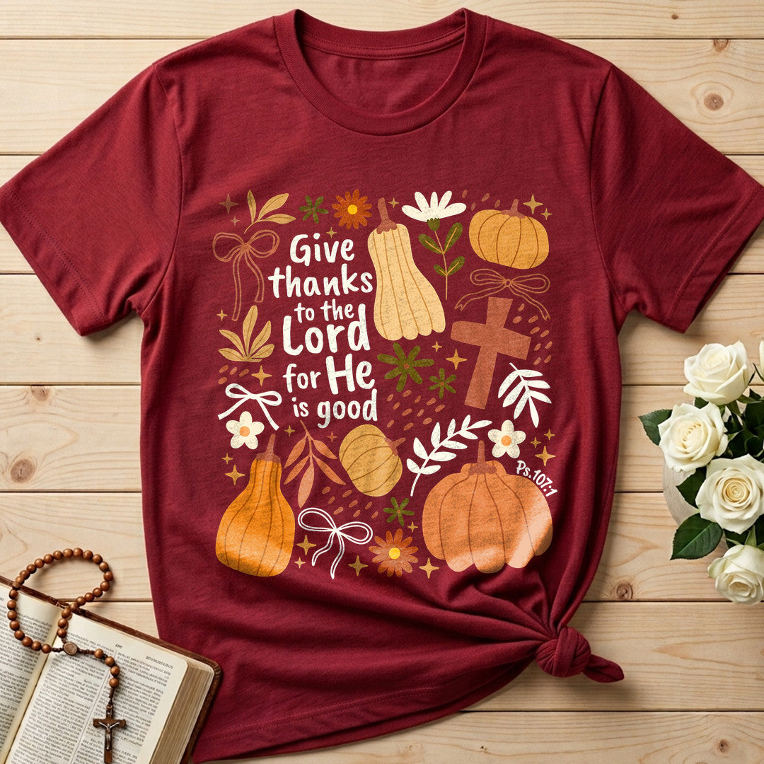 Give Thanks To The Lord For He Is Good Ps.107.1 02