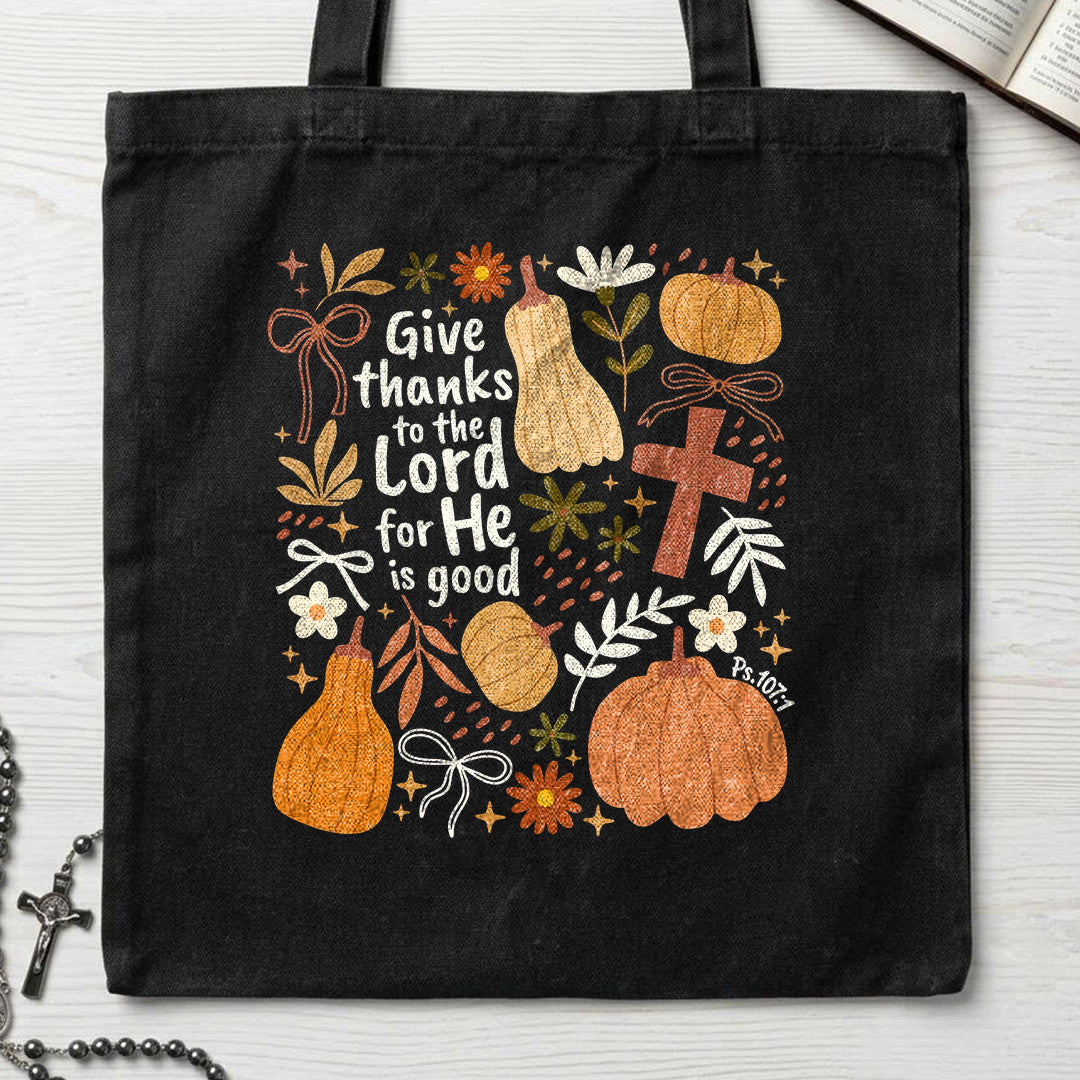 Give Thanks To The Lord For He Is Good Ps.107.1 02