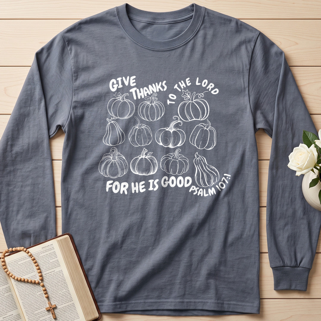 Give Thanks To The Lord For He Is Good Psalm 107 02