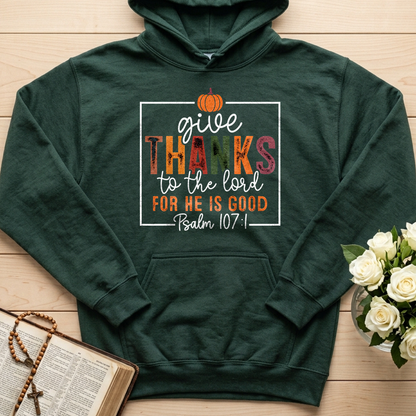 Give Thanks To The Lord For He Is Good Psalm 107.1 01