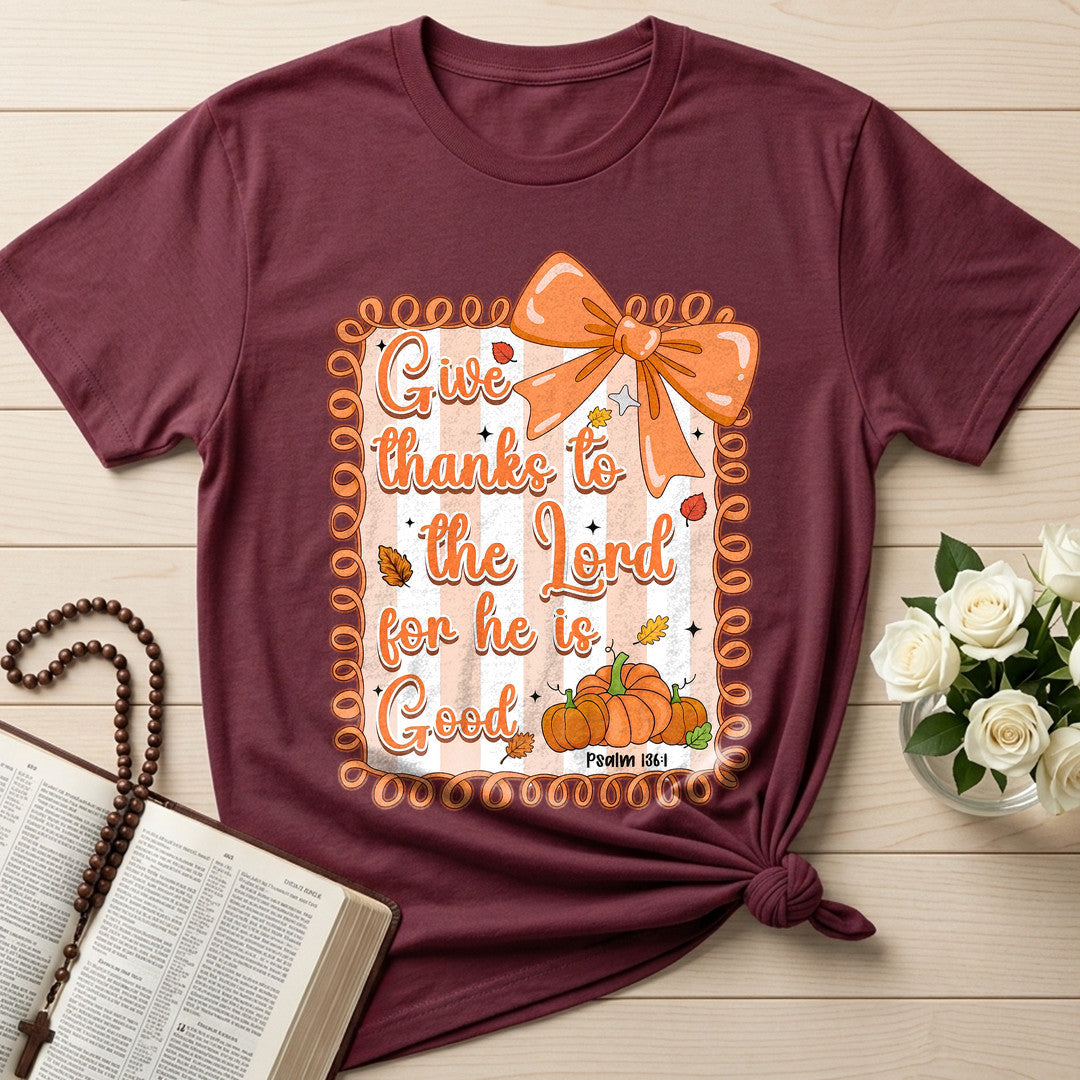 Give Thanks To The Lord For He Is Good Psalm 136.1 02