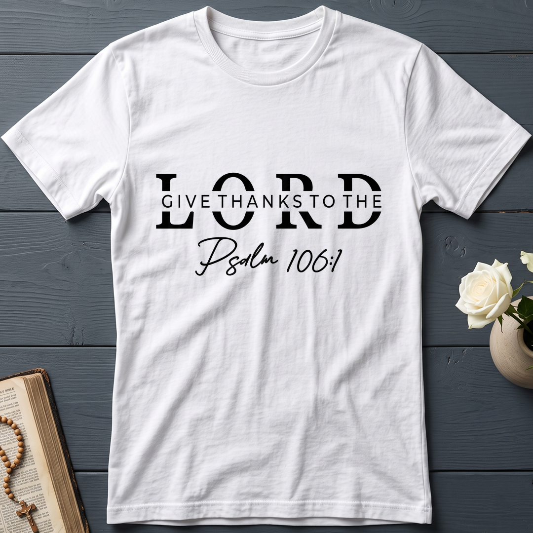 Give Thanks To The Lord Psalm 106.1 01