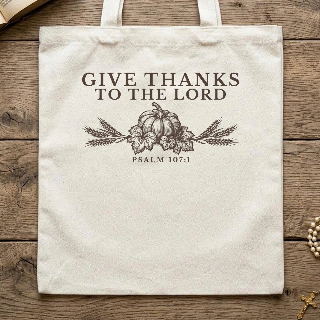 Give Thanks To The Lord Psalm 107.1 01