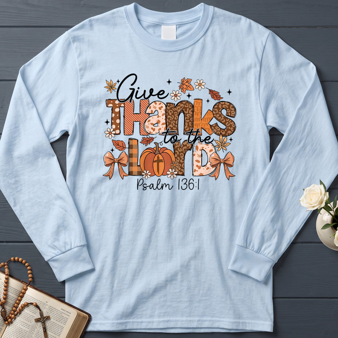 Give Thanks To The Lord Psalm 136.1 09