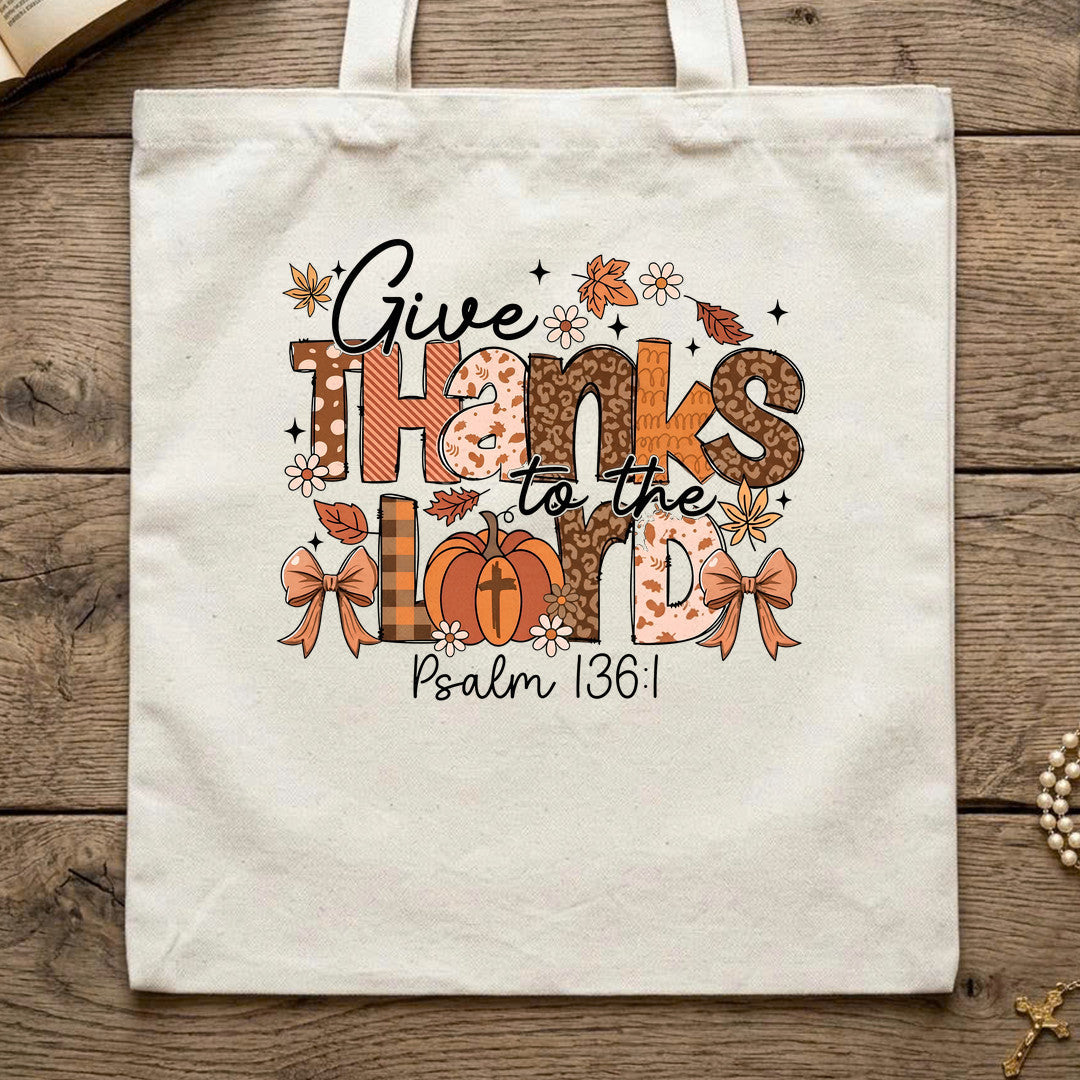 Give Thanks To The Lord Psalm 136.1 09