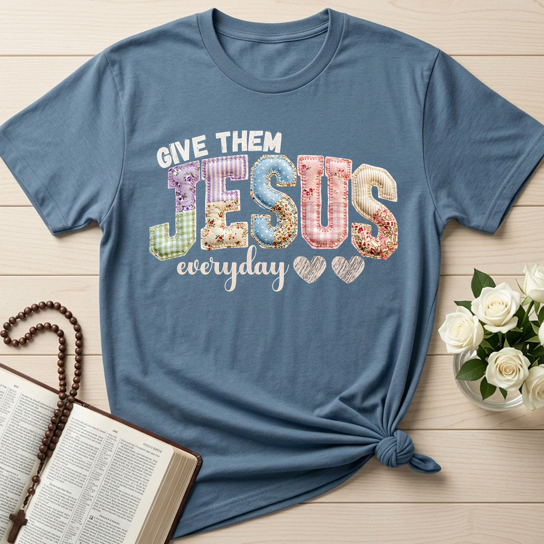 Give Them Jesus Everyday 01