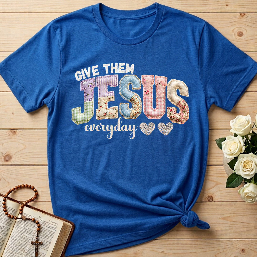 Give Them Jesus Everyday 01