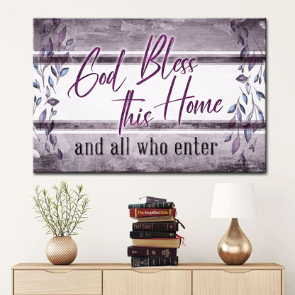 God Bless This Home And All Who Enter Wall Art Canvas, Christian Wall Decor