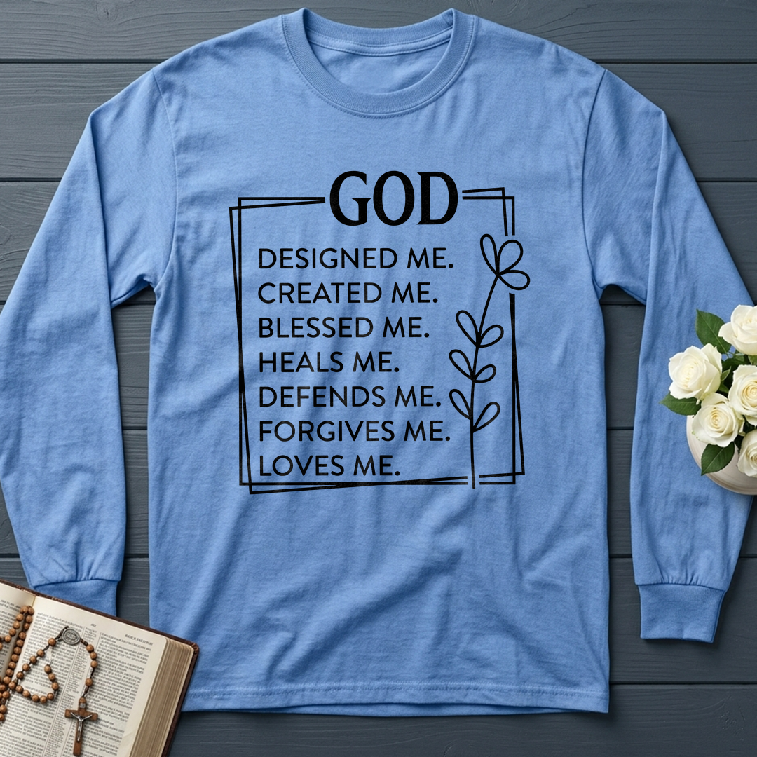 God Designed Me Created Me Blessed Me Heals Me Defends Me Forgives Me Loves 01