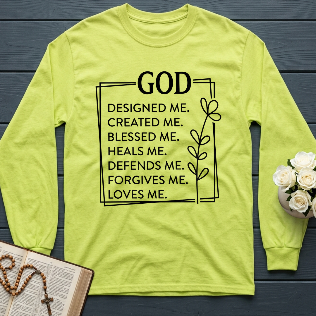 God Designed Me Created Me Blessed Me Heals Me Defends Me Forgives Me Loves 01