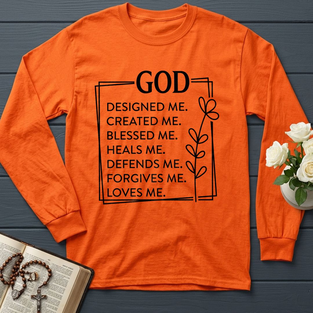 God Designed Me Created Me Blessed Me Heals Me Defends Me Forgives Me Loves 01