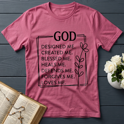 God Designed Me Created Me Blessed Me Heals Me Defends Me Forgives Me Loves 01